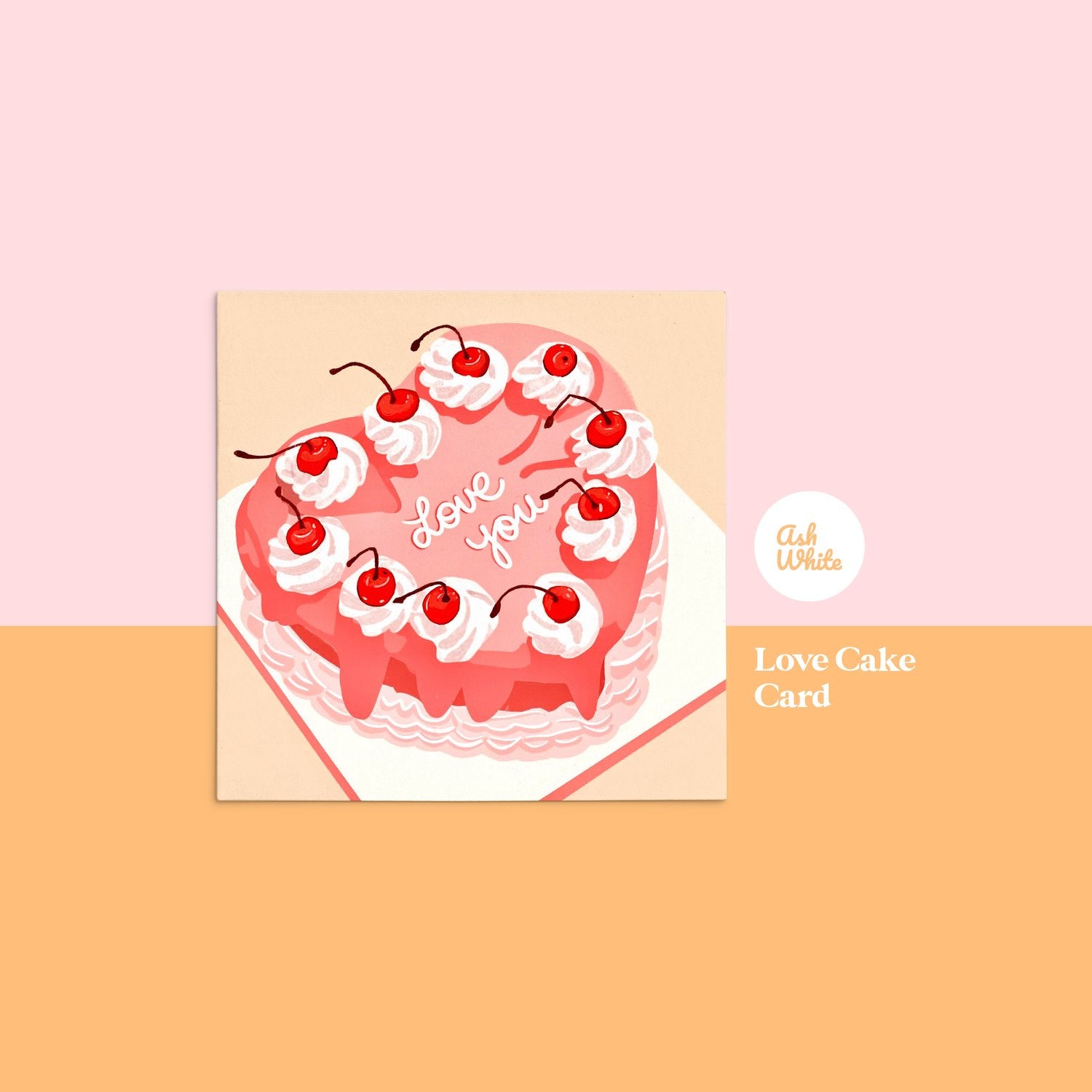 LOVE CAKE CARD by Ash White